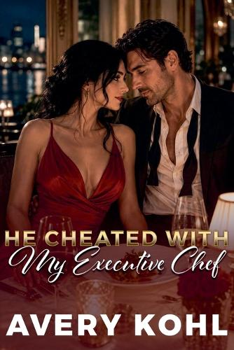 He Cheated With My Executive Chef