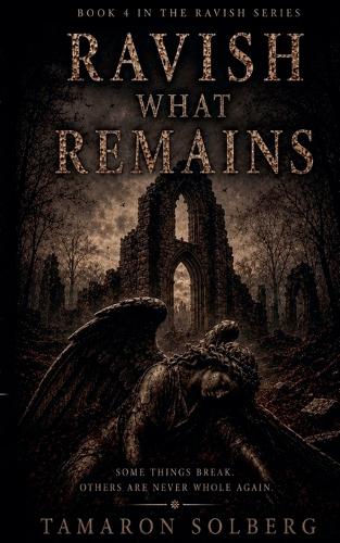 Ravish what remains