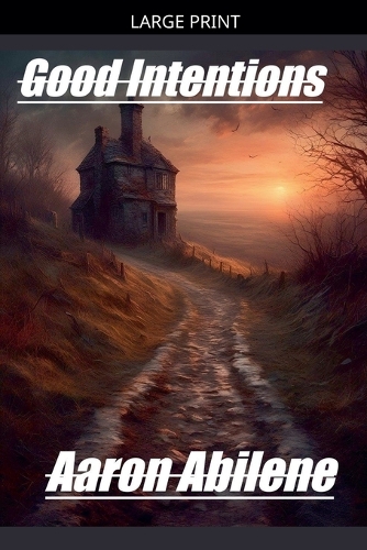 Good Intentions
