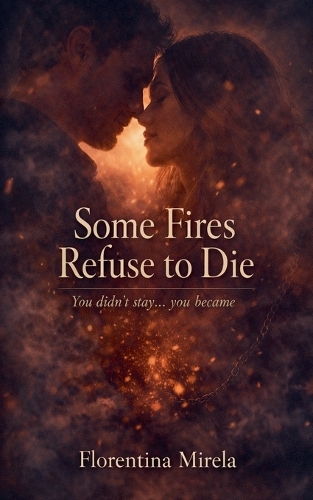 Some Fires Refuse to Die