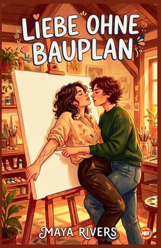 Liebe ohne Bauplan