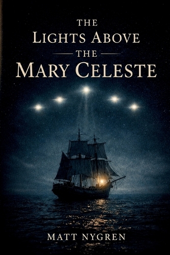 The Lights Above The Mary Celeste