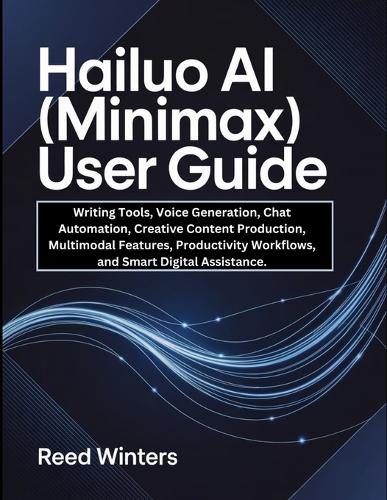 Hailuo AI (MiniMax) User Guide