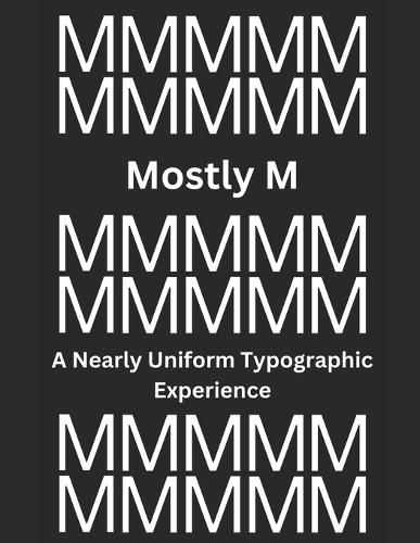 Mostly M