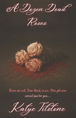 A Dozen Dead Roses