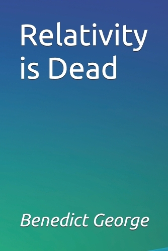 Relativity is Dead