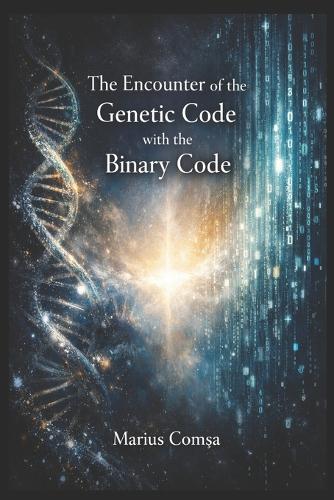 The Encounter of the Genetic Code with the Binary Code