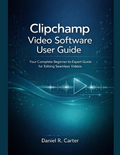 Clipchamp Video Software User Guide
