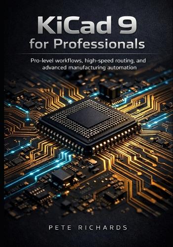KiCad 9 for Professionals