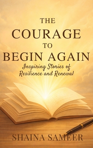 The Courage To Begin Again