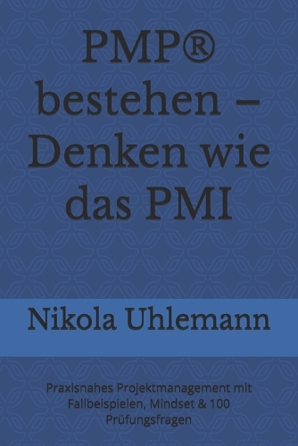 PMP(R) bestehen - Denken wie das PMI