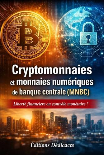 Cryptomonnaies et monnaies numériques de banque centrale (MNBC)