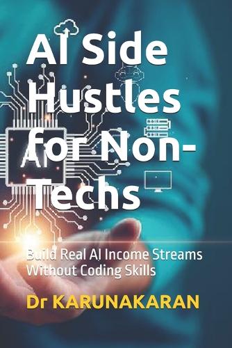 AI Side Hustles for Non-Techs