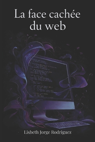 La Face Caché Du Web