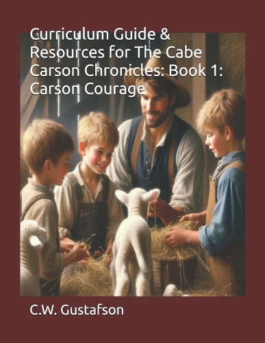Curriculum Guide & Resources for The Cabe Carson Chronicles