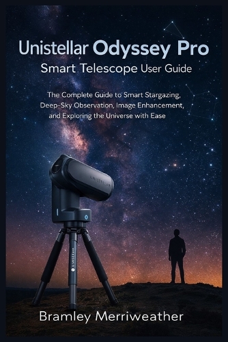 Unistellar Odyssey Pro Smart Telescope User Guide