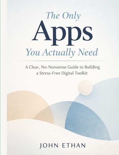 The Only Apps You Actually Need