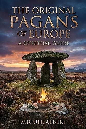 The Original Pagans Of Europe