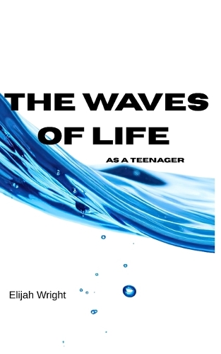 The Waves of Life