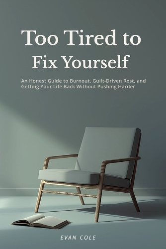 Too Tired to Fix Yourself
