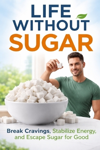 Life Without Sugar
