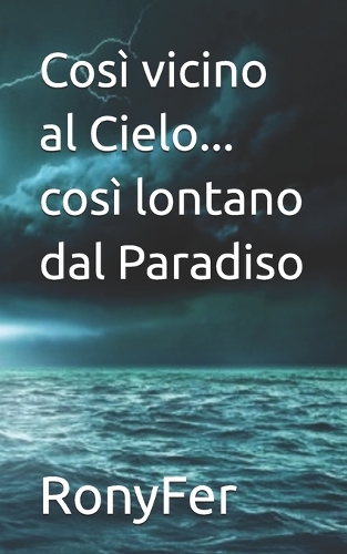 Così vicino al Cielo... così lontano dal Paradiso