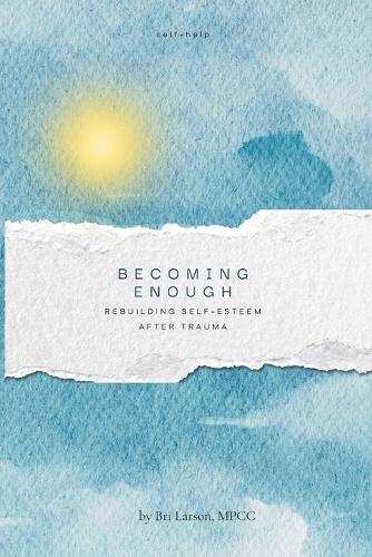 Becoming Enough