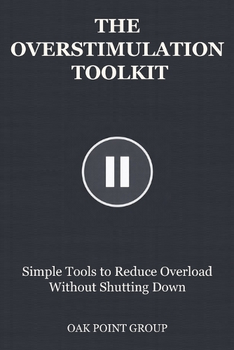 The Overstimulation Toolkit