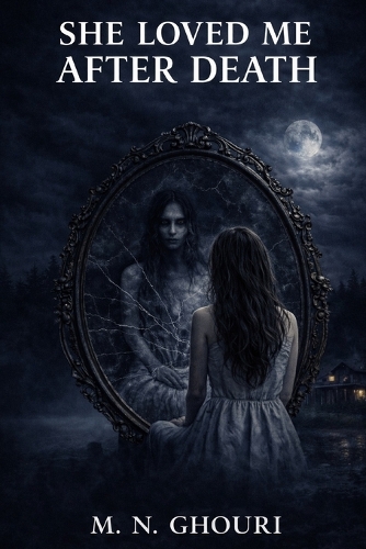 She Loved Me After Death