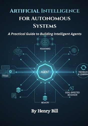 Artificial Intelligence for Autonomous Systems
