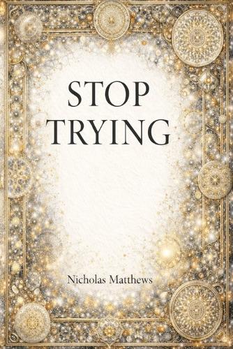 Stop Trying