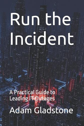 Run the Incident