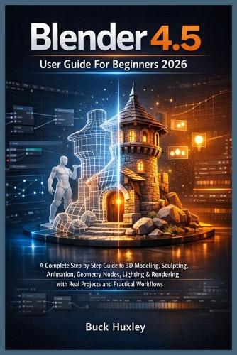 Blender 4.5 User Guide For Beginners 2026