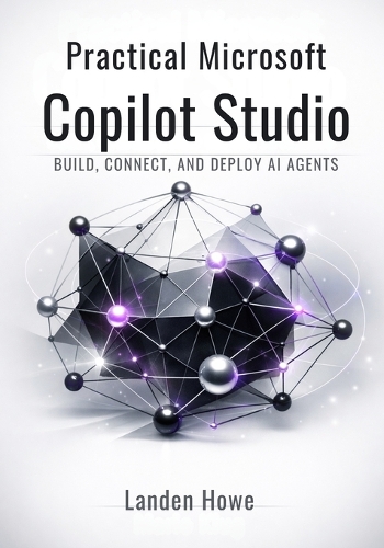 Practical Microsoft Copilot Studio