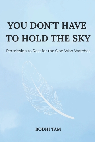 You Don't Have To Hold The Sky