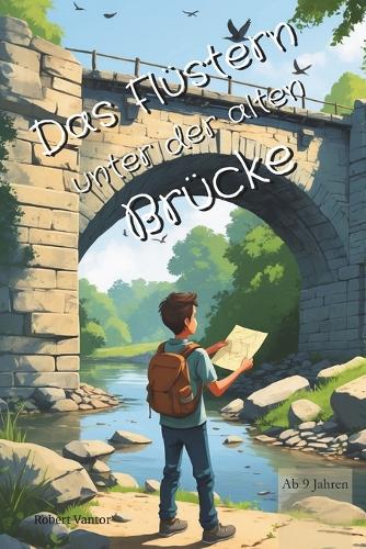 Das Flüstern unter der alten Brücke