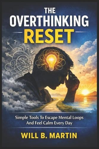 The Overthinking Reset