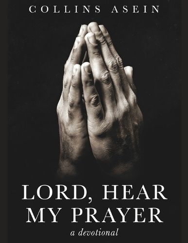 Lord, Hear My Prayer (The Prayer Library)