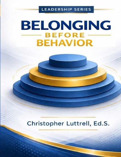 Belonging Before Behavior