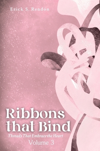 Ribbons that Bind Volume 3