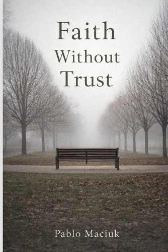 Faith Without Trust