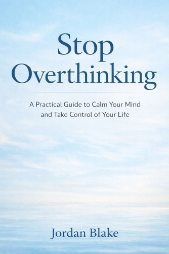 Stop Overthinking