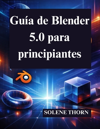 Guía de Blender 5.0 para principiantes
