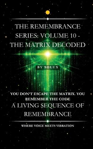 The Matrix Decoded