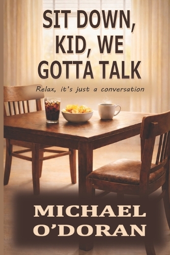 Sit Down, Kid, We Gotta Talk