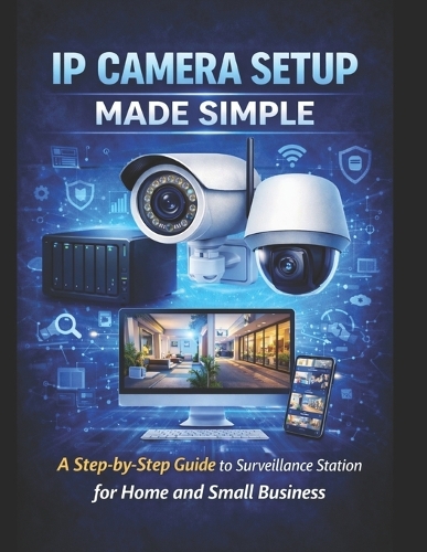 Synology IP Camera Setup Made Simple