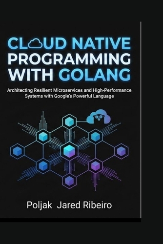 Cloud Native Programming with Golang