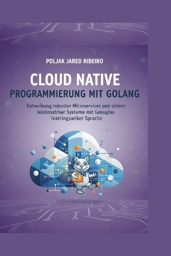 Cloud Native PROGRAMMIERUNG MIT GOLANG
