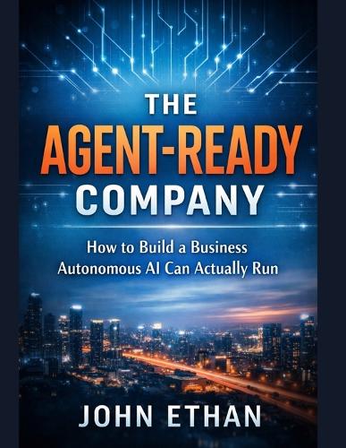 The Agent-Ready Company