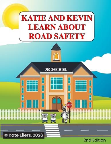 Katie and Kevin Learn About Road Safety